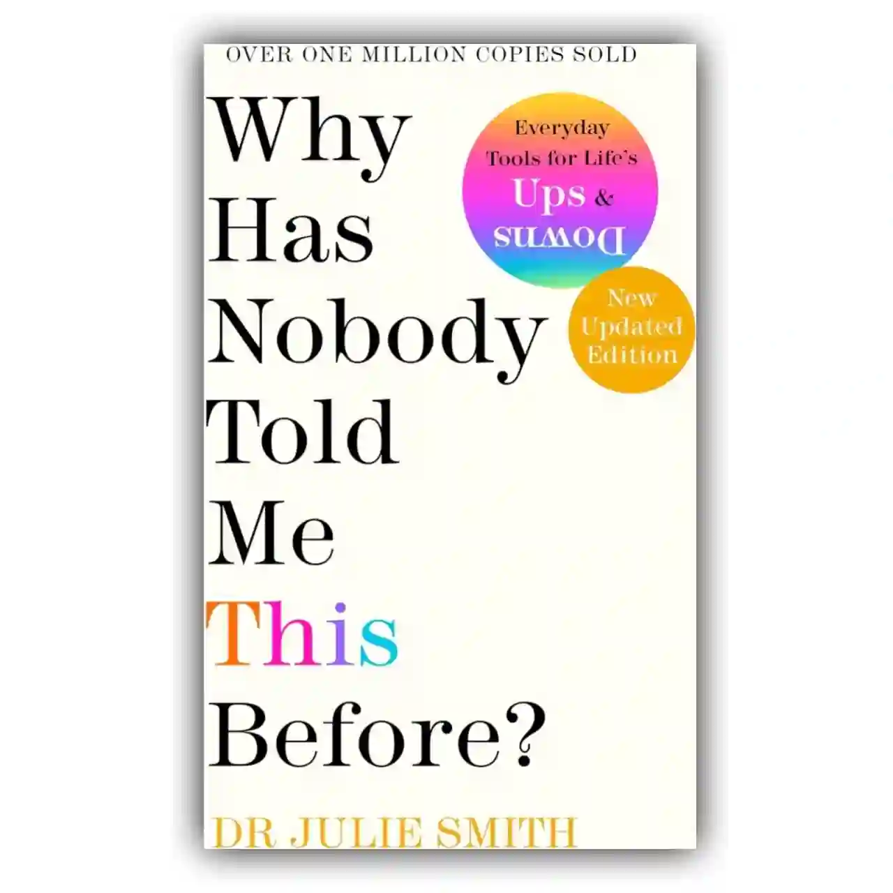 Why Has Nobody Told Me This Before? by Dr. Julie Smith